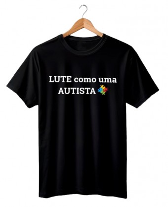 Camiseta lute como uma autista 