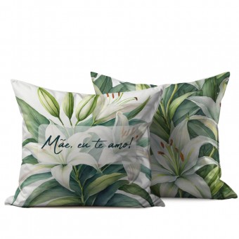 Almofada 40x40 Personalizada - Floral - Lírios - Mae, eu te amo!