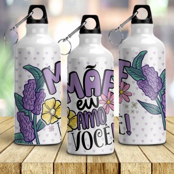 Garrafa Squeeze Mãe Eu Amo Você - Tampa Mosquetinho