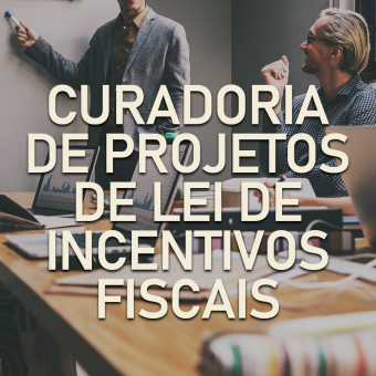 Curadoria Especializada para Projetos de Leis de Incentivo Fiscal