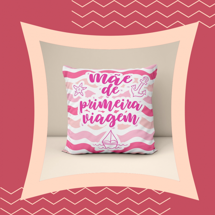 Almofada Decorativa Mãe de Primeira Viagem 40x40 Cor Pink