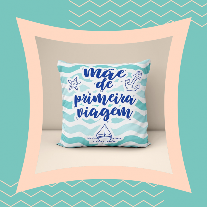 Almofada Decorativa Mãe de Primeira Viagem 40x40