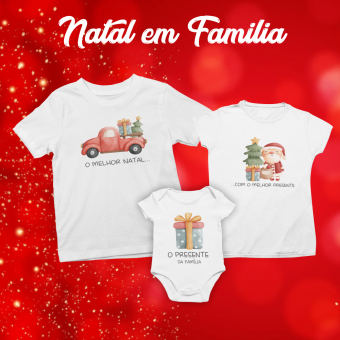 Kit Camisetas e Body Bebê Natal Em Família