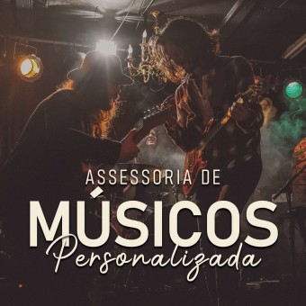 Assessoria para Músicos: Transforme sua arte em carreira!