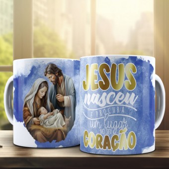 Caneca Natal Presépio - Jesus Nasceu E Procura Um Lugar No Seu Coração