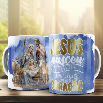 Caneca Natal Presépio - Jesus Nasceu E Procura Um Lugar No Seu Coração