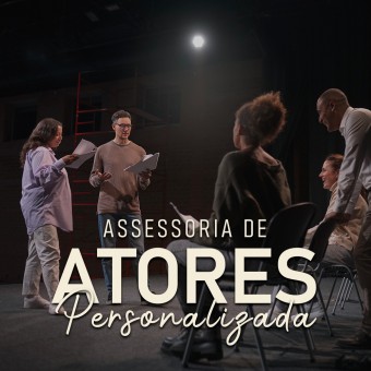 Assessoria Exclusiva para Atores: sua carreira no palco certo!