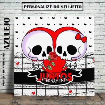 Azulejo Juntos Eternamente Namorados Porta Retrato Caveira